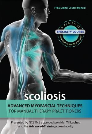 Advanced Myofascial Techniques: Scoliosis