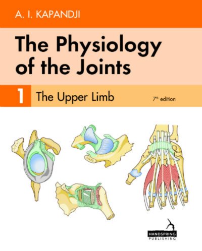 The Physiology of Joints Vol 1: Upper Limb