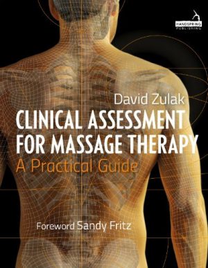Clinical Assessment for Massage therapy – a practical guide