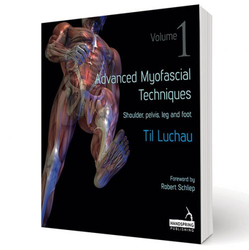 Advanced Myofascial Techniques – Volume 1 Shoulder, Pelvis, Leg and Foot