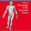 Atlas of Physiology of the Muscular Fascia